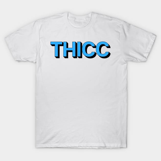 THICC 3D T-Shirt by theoddstreet